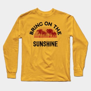 Bring On The Sunshine Long Sleeve T-Shirt